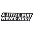 Royal Distributing Sticker A Little Dirt Never Hurt