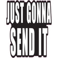 Royal Distributing Just Gonna Send It Sticker